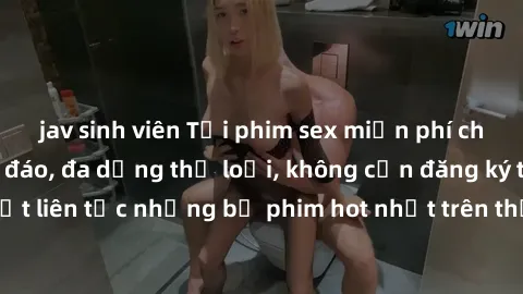 jav sinh viên Tải phim sex miễn phí chất lượng cao độc đáo, đa dạng thể loại, không cần đăng ký tài khoản. Cập nhật liên tục những bộ phim hot nhất trên thị trường. Sự lựa chọn hàng đầu cho người yêu 