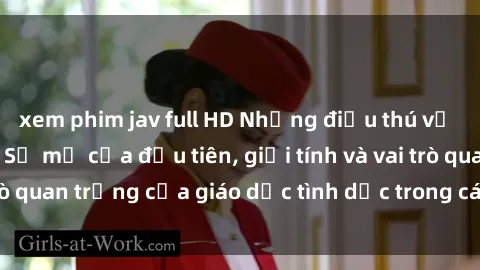 xem phim jav full HD Những điều thú vị về sex ở Bắc Âu: Sự mở cửa đầu tiên, giới tính và vai trò quan trọng của giáo dục tình dục trong các quốc gia này.