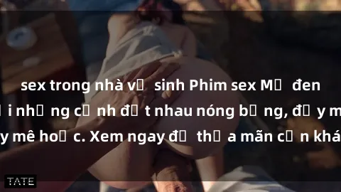 sex trong nhà vệ sinh Phim sex Mỹ đen: phút mãnh liệt với những cảnh địt nhau nóng bỏng, đầy mê hoặc. Xem ngay để thỏa mãn cơn khát tình dục của bạn!