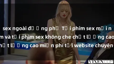 sex ngoài đường phố Tải phim sex mới nhất hot nhất - Xem và tải phim sex không che chất lượng cao miễn phí tại website chuyên nghiệp.